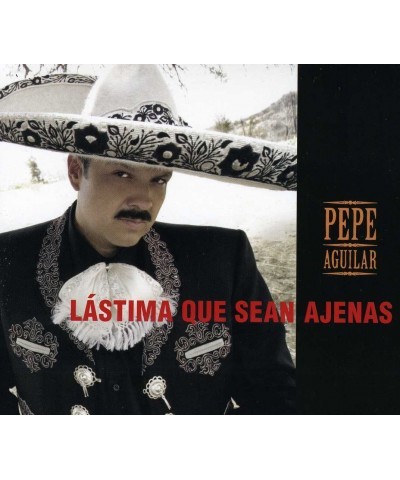 Pepe Aguilar LASTIMA QUE SEAN AJENAS CD $12.99 CD