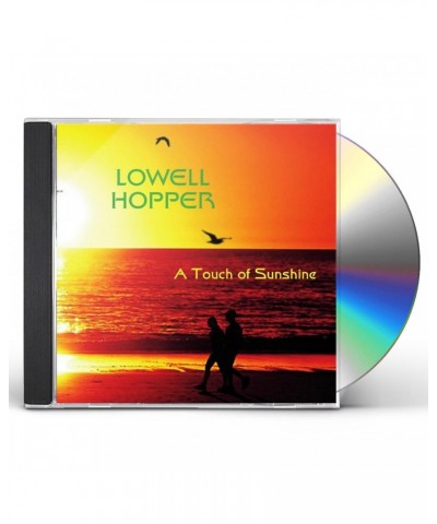 Lowell Hopper TOUCH OF SUNSHINE CD $12.15 CD